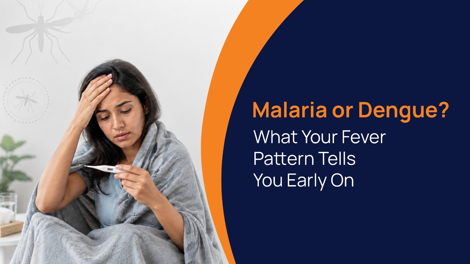Malaria or Dengue What Your Fever Pattern Tells You Early On