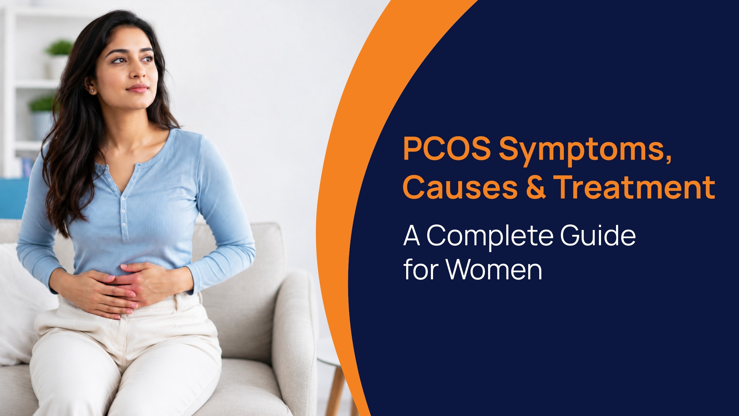 PCOS Symptoms, Causes & Treatment A Complete Guide for Women